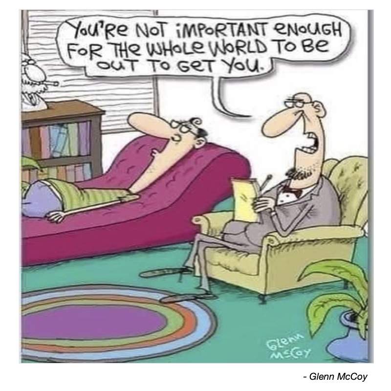 A therapist tells a client they aren't important enough for the world to be against them.